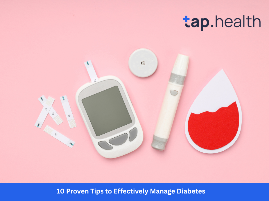 10 Proven Tips to Effectively Manage Diabetes