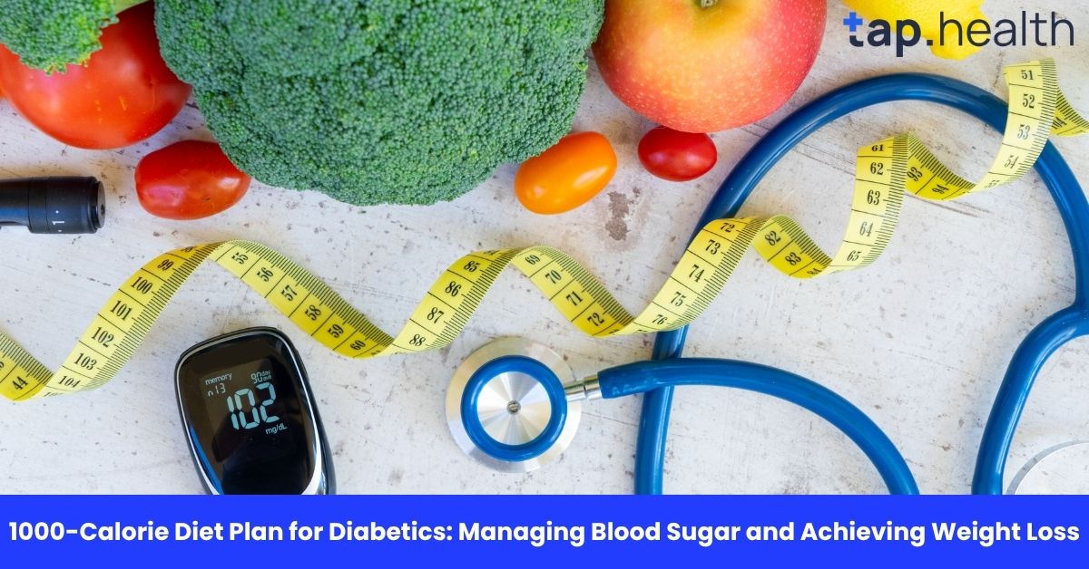 1000-Calorie Diet Plan for Diabetics: Managing Blood Sugar and Achieving Weight Loss