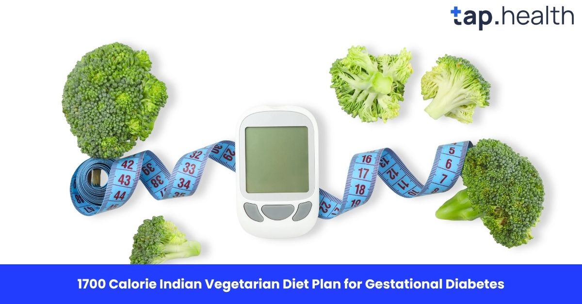 1700 Calorie Indian Vegetarian Diet Plan for Gestational Diabetes
