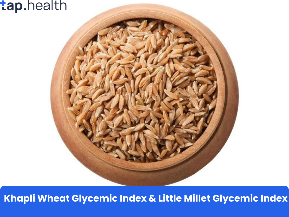 Khapli Wheat Glycemic Index & Little Millet Glycemic Index