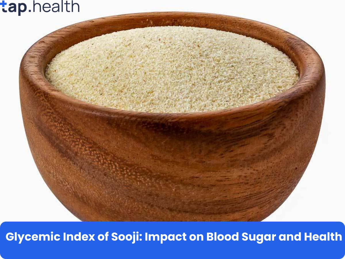Glycemic Index of Sooji: Impact on Blood Sugar and Health