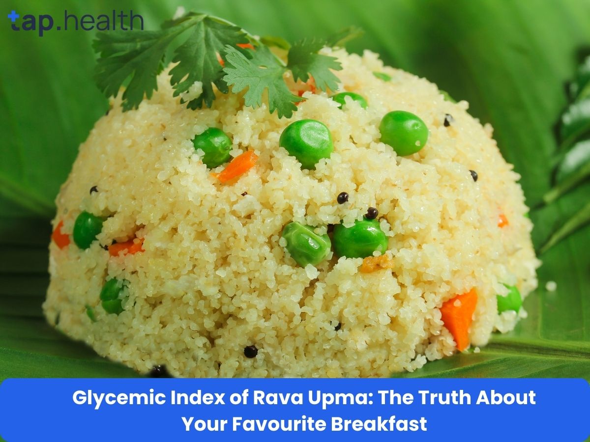 Glycemic Index of Rava Upma: The Truth About Your Favourite Breakfast
