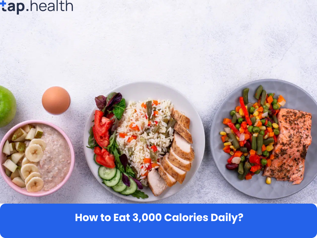 How to Eat 3,000 Calories Daily?