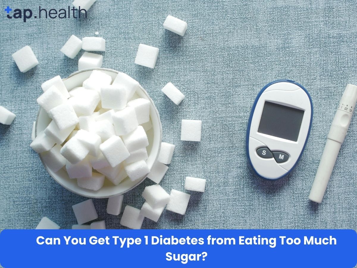 Can You Get Type 1 Diabetes from Eating Too Much Sugar?