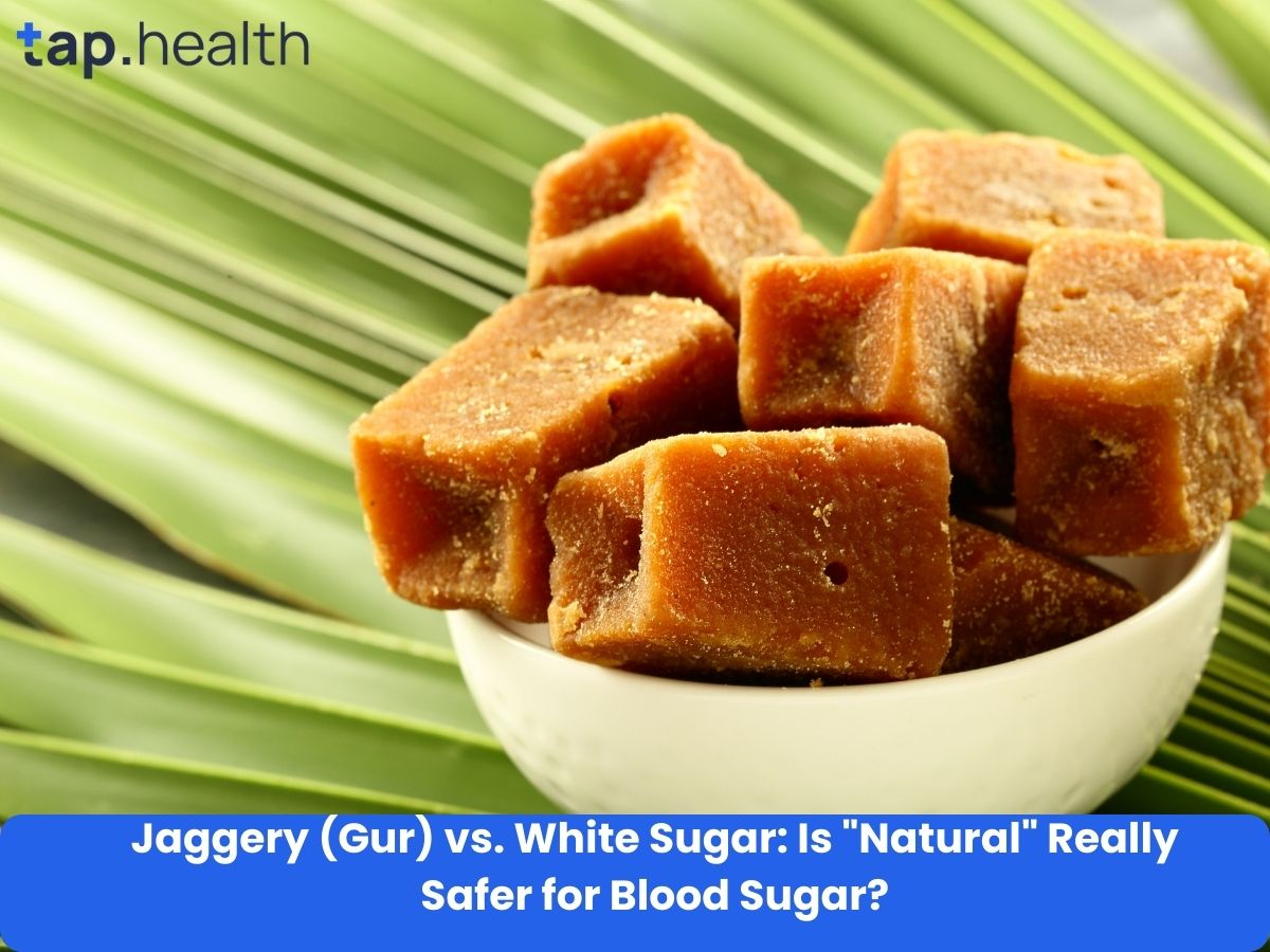 Jaggery (Gur) vs. White Sugar: Is "Natural" Really Safer for Blood Sugar?