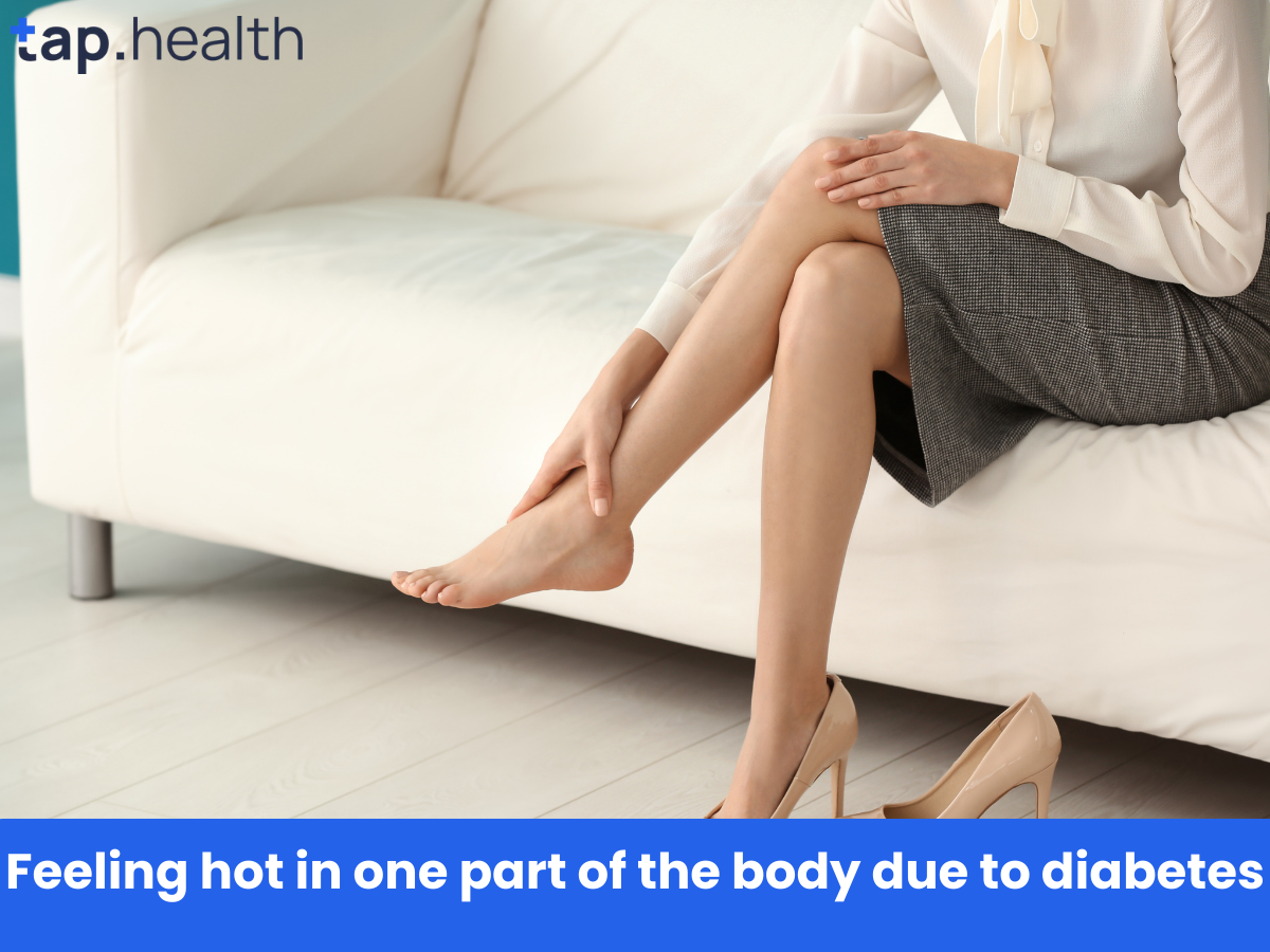 डायबिटीज़ शरीर का एक हिस्सा गरम लगना