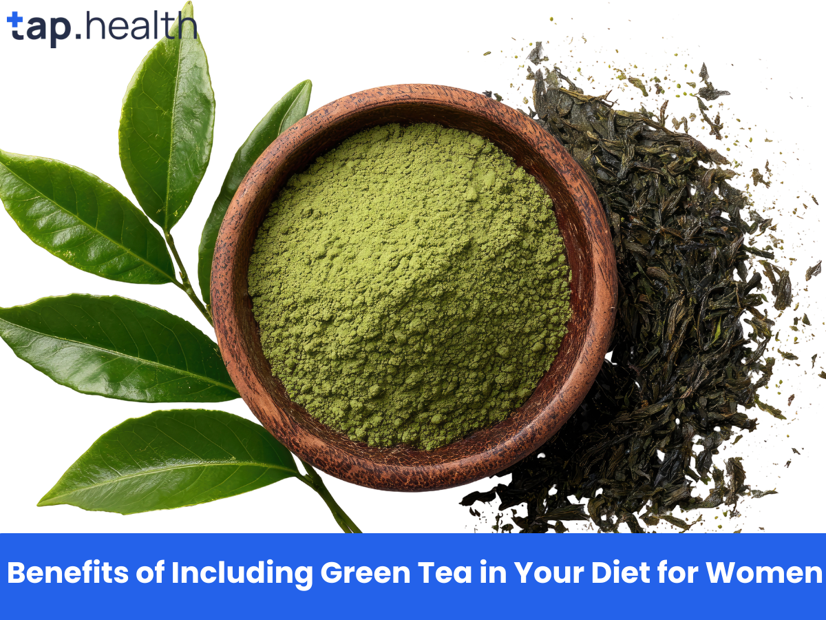 महिलाओं के लिए डाइट में हरी चाय शामिल करने के फायदे