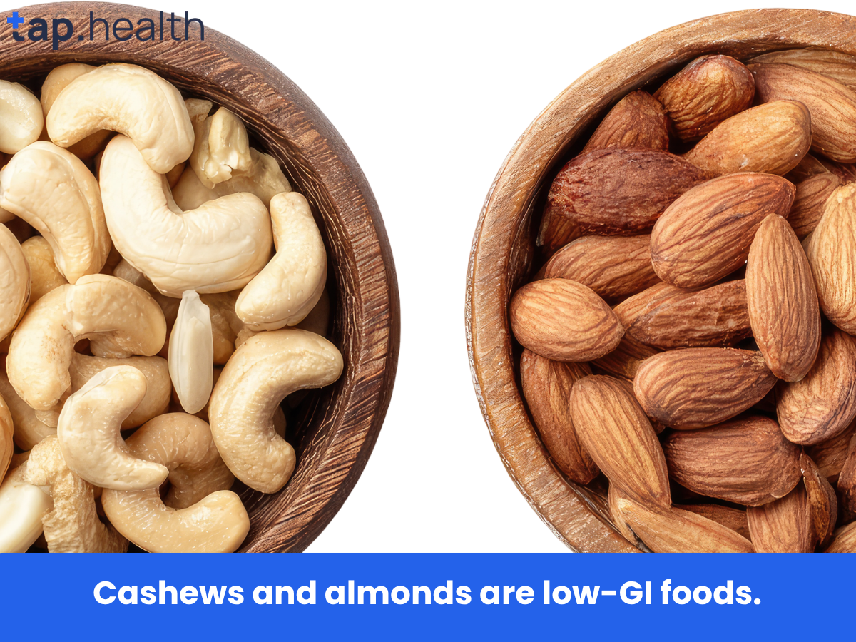 Cashews and almonds are low-GI foods.