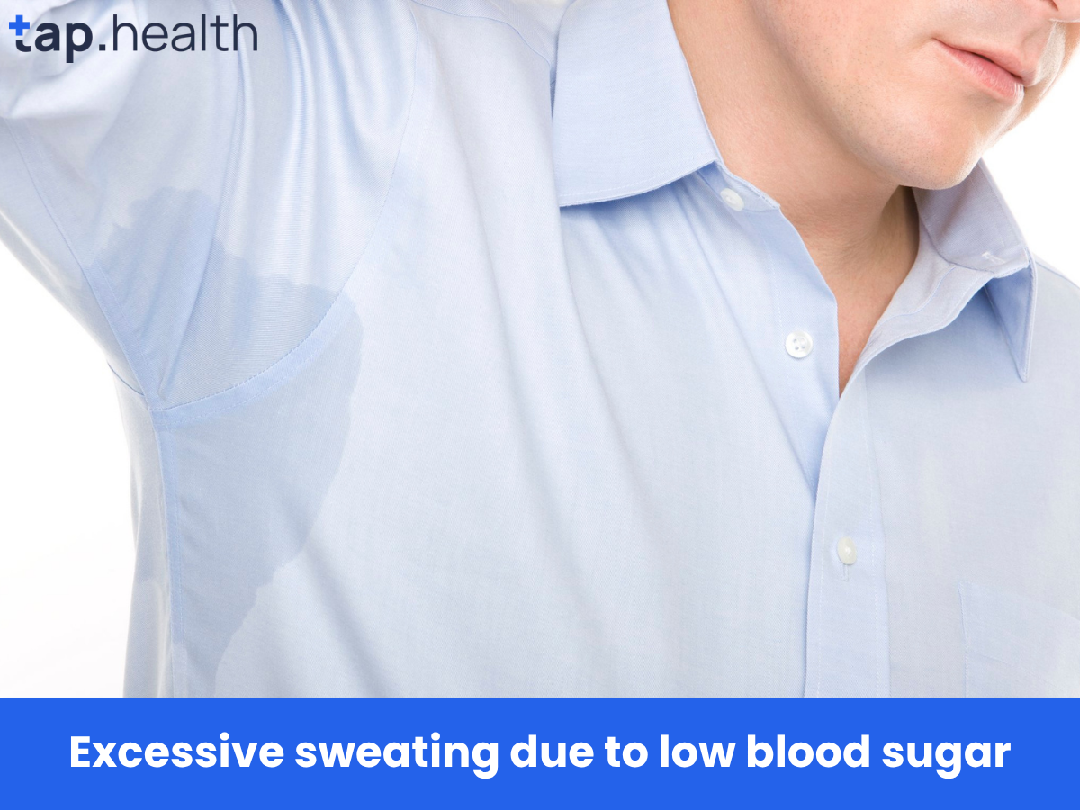 Excessive sweating due to low blood sugar