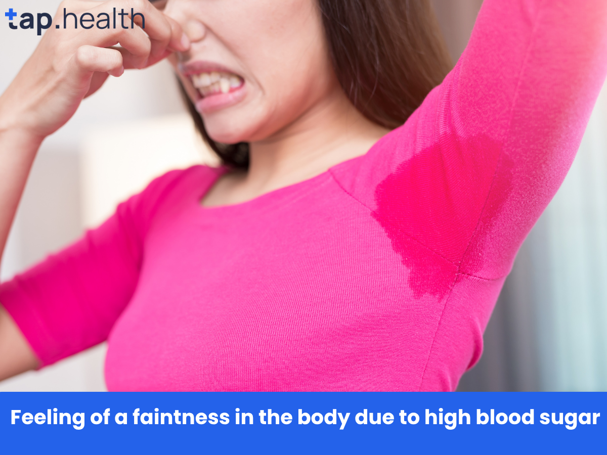 Feeling of a faintness in the body due to high blood sugar