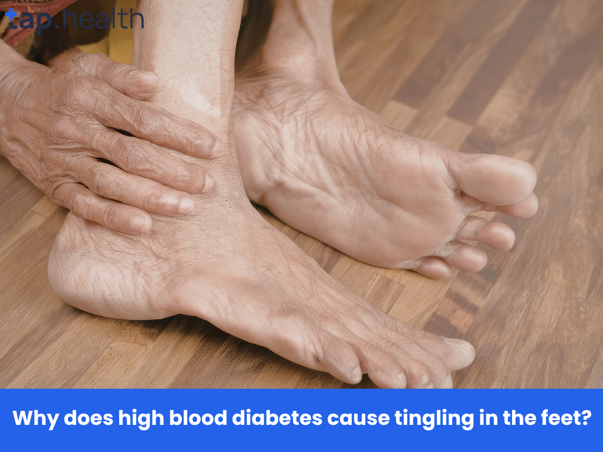 उच्च ब्लड डायबिटीज़ में पैरों में झुनझुनी क्यों महसूस होती है