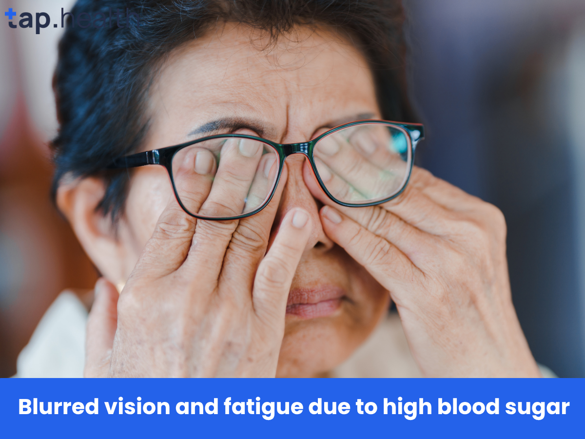 Blurred vision and fatigue due to high blood sugar