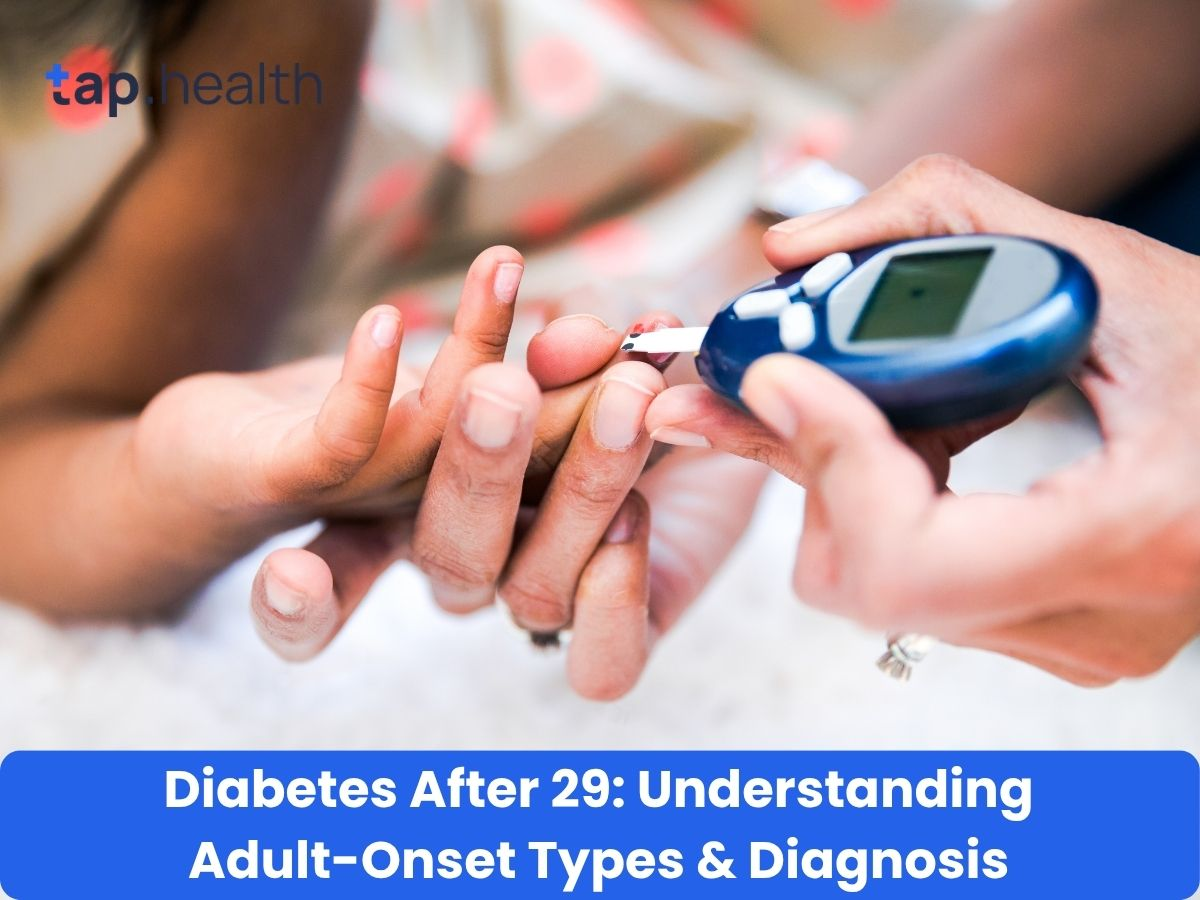 Diabetes After 29: Understanding Adult-Onset Types & Diagnosis