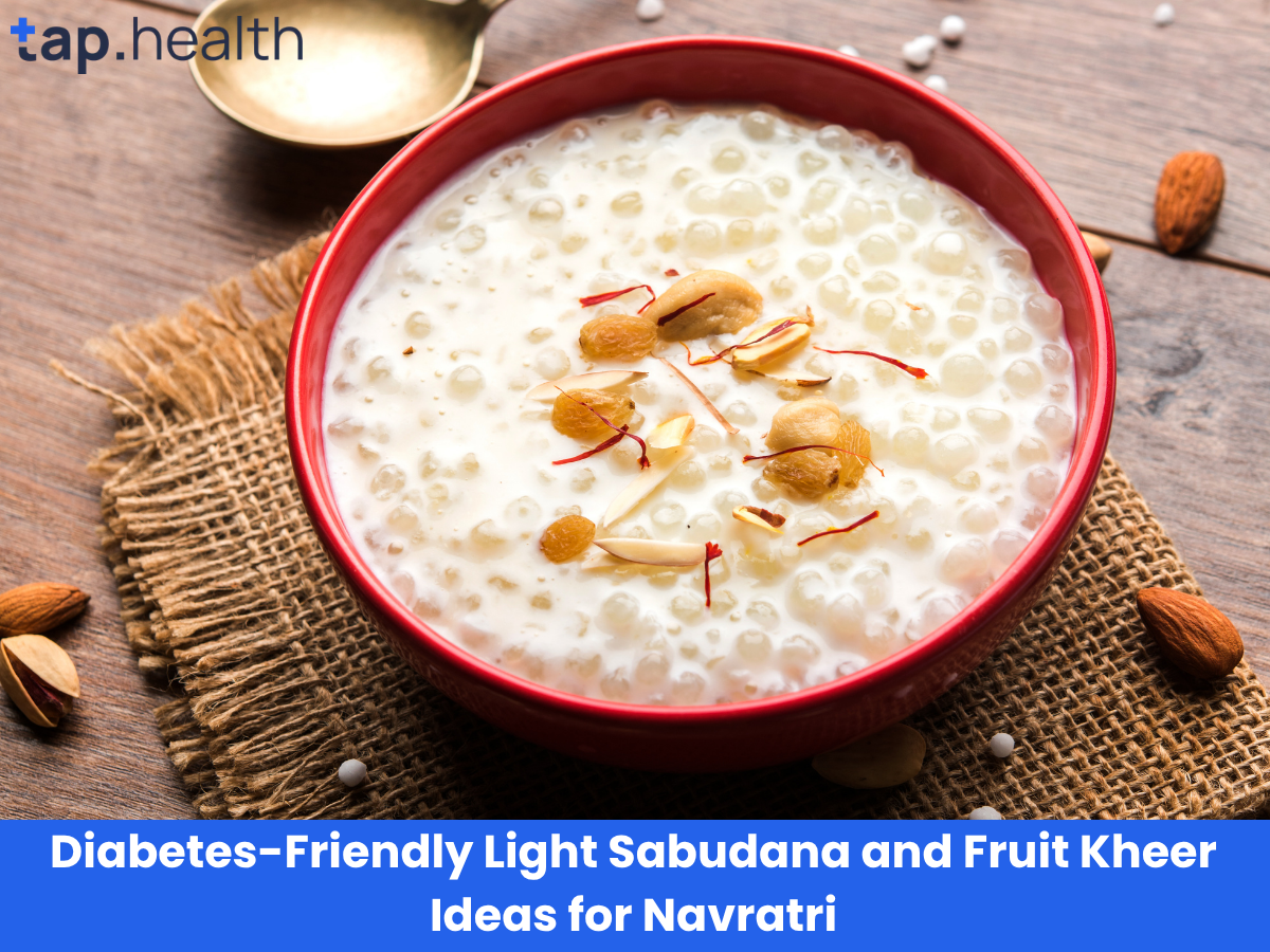 Diabetes-Friendly Light Sabudana and Fruit Kheer Ideas for Navratri