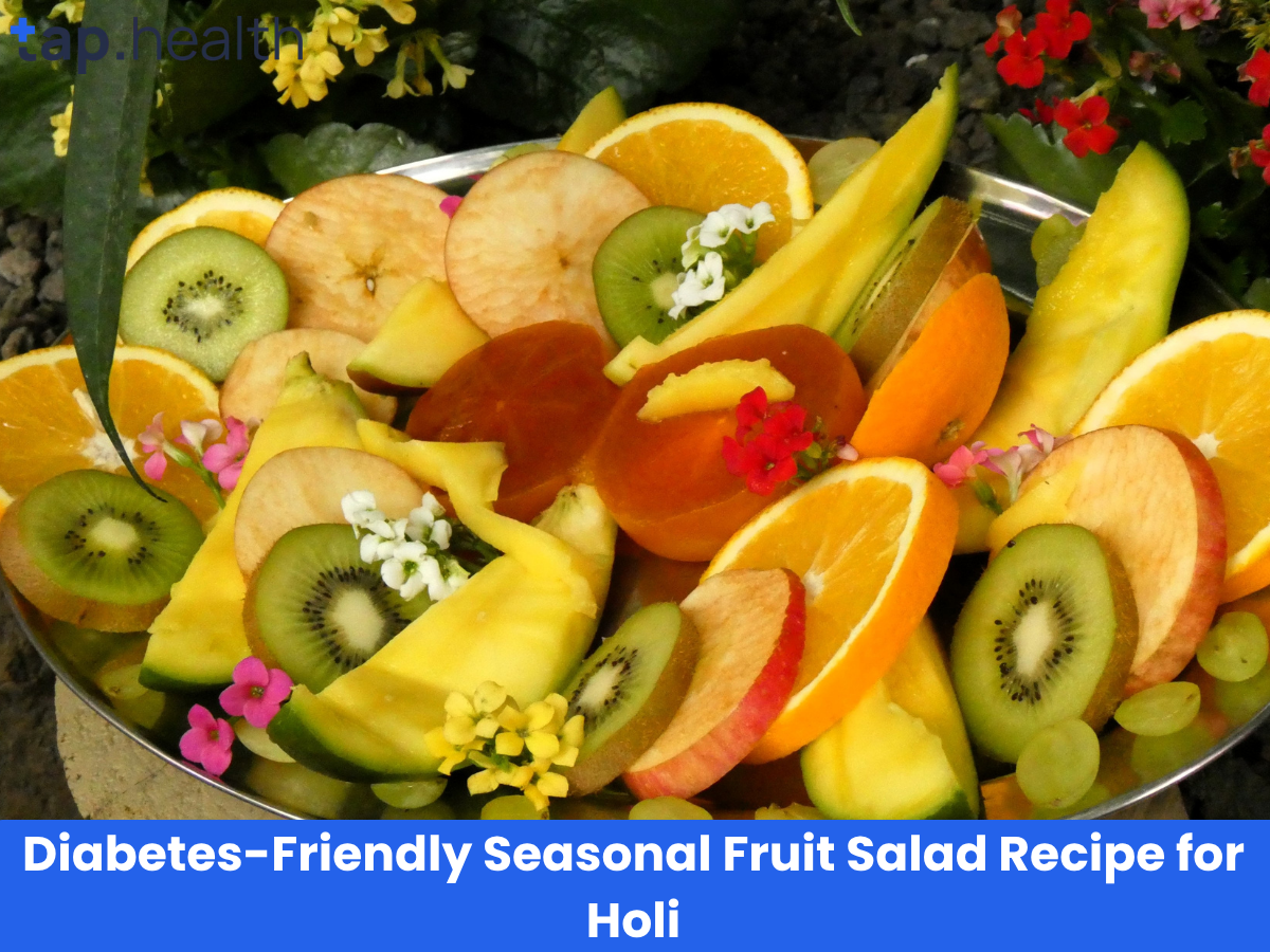 Diabetes-Friendly Seasonal Fruit Salad Recipe for Holi