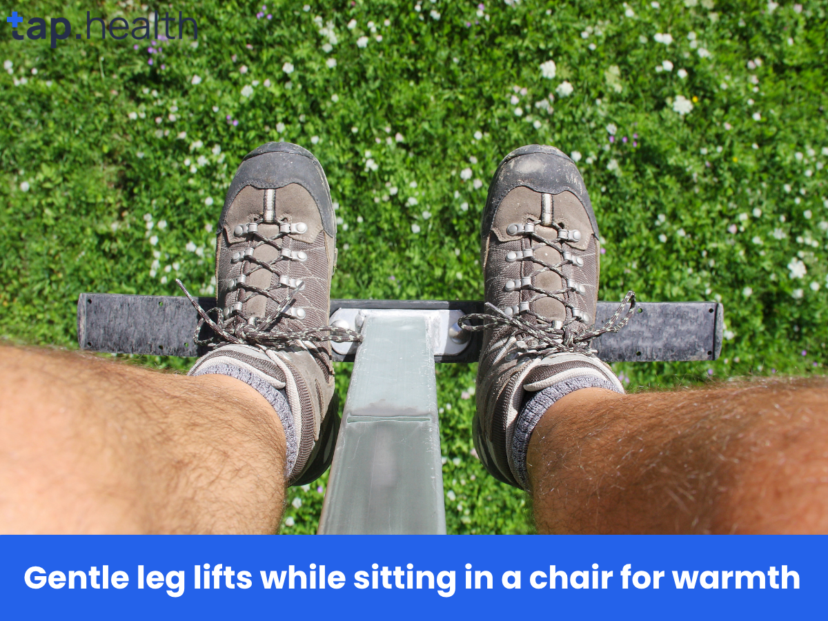 Gentle leg lifts while sitting in a chair for warmth