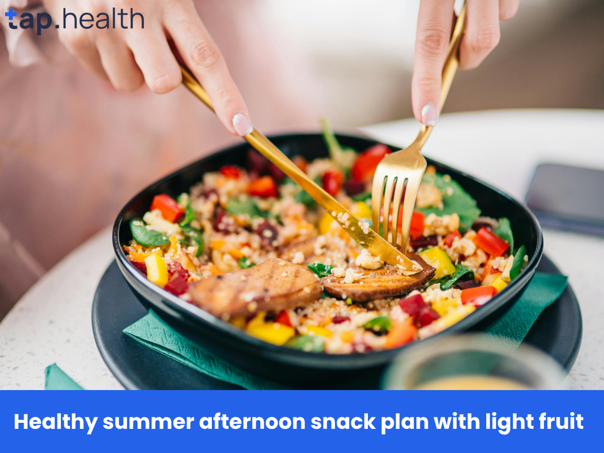 Healthy summer afternoon snack plan with light fruit