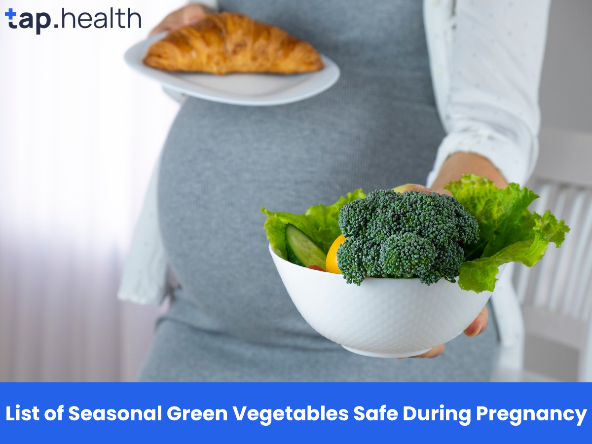 _List of Seasonal Green Vegetables Safe During Pregnancy