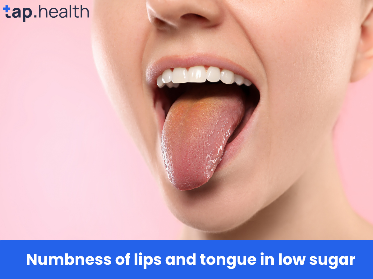 Numbness of lips and tongue in low sugar