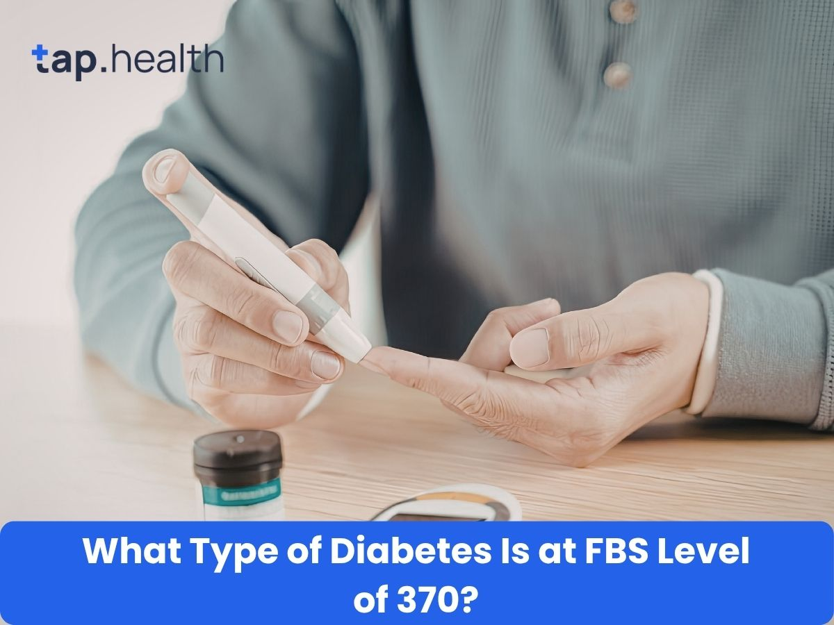 What Type of Diabetes Is at FBS Level of 370?