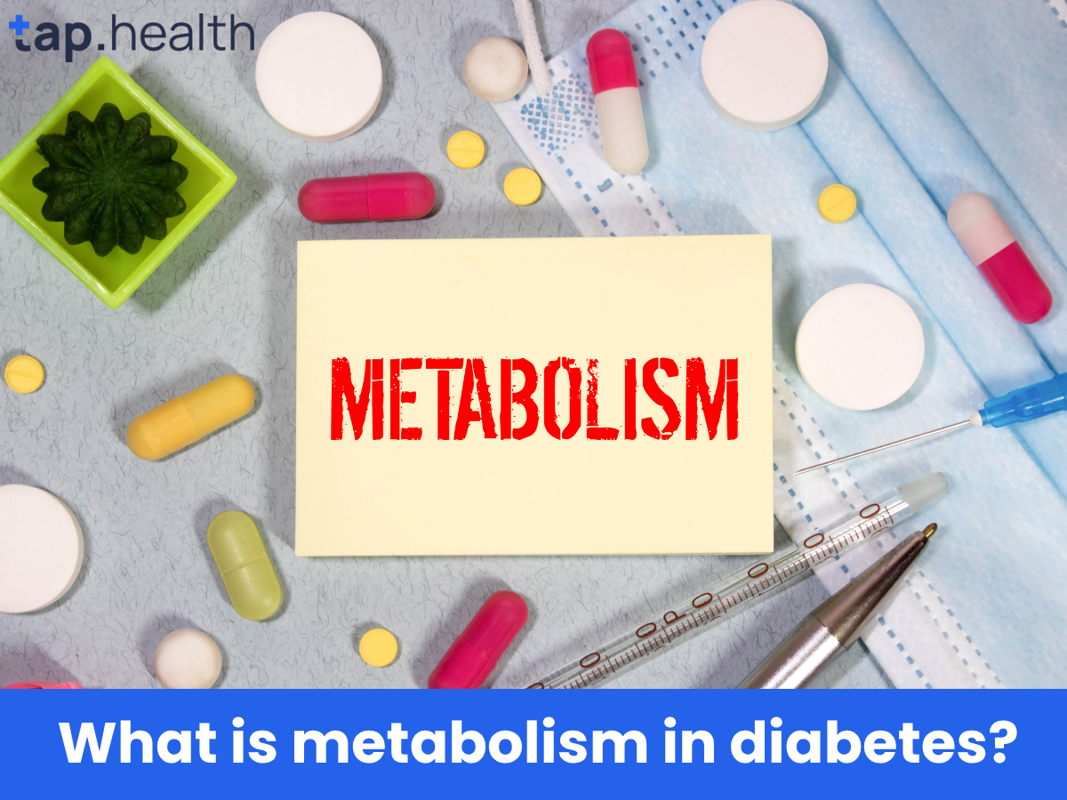 What is metabolism in diabetes