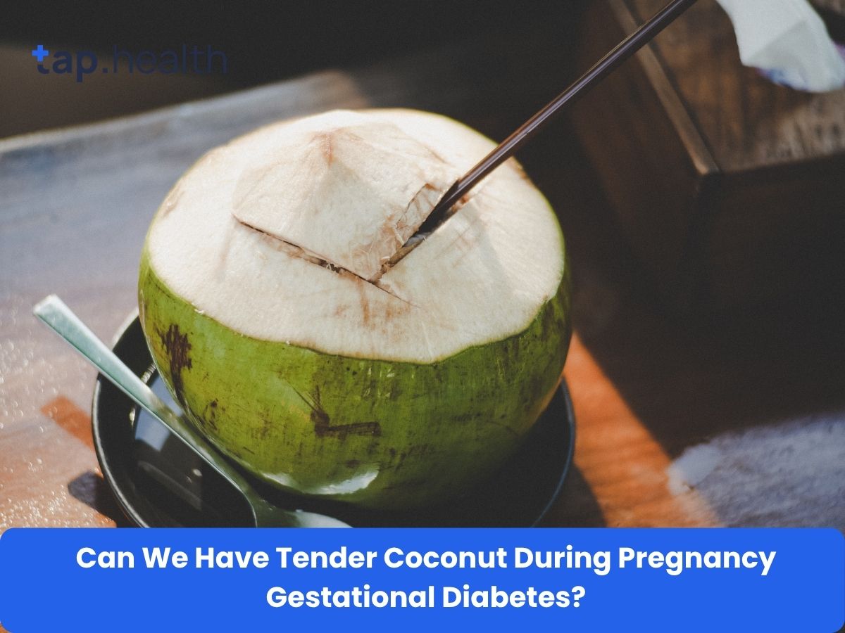 Can We Have Tender Coconut During Pregnancy Gestational Diabetes?