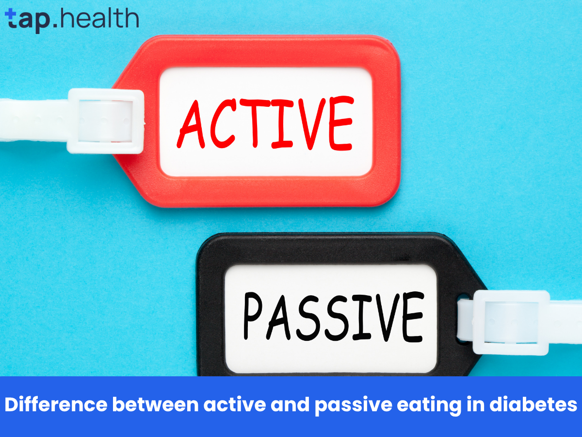Difference between active and passive eating in diabetes