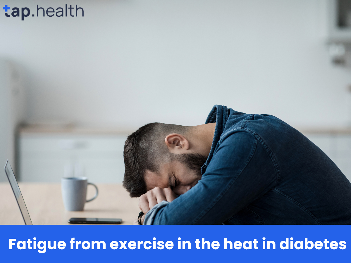 Fatigue from exercise in the heat in diabetes