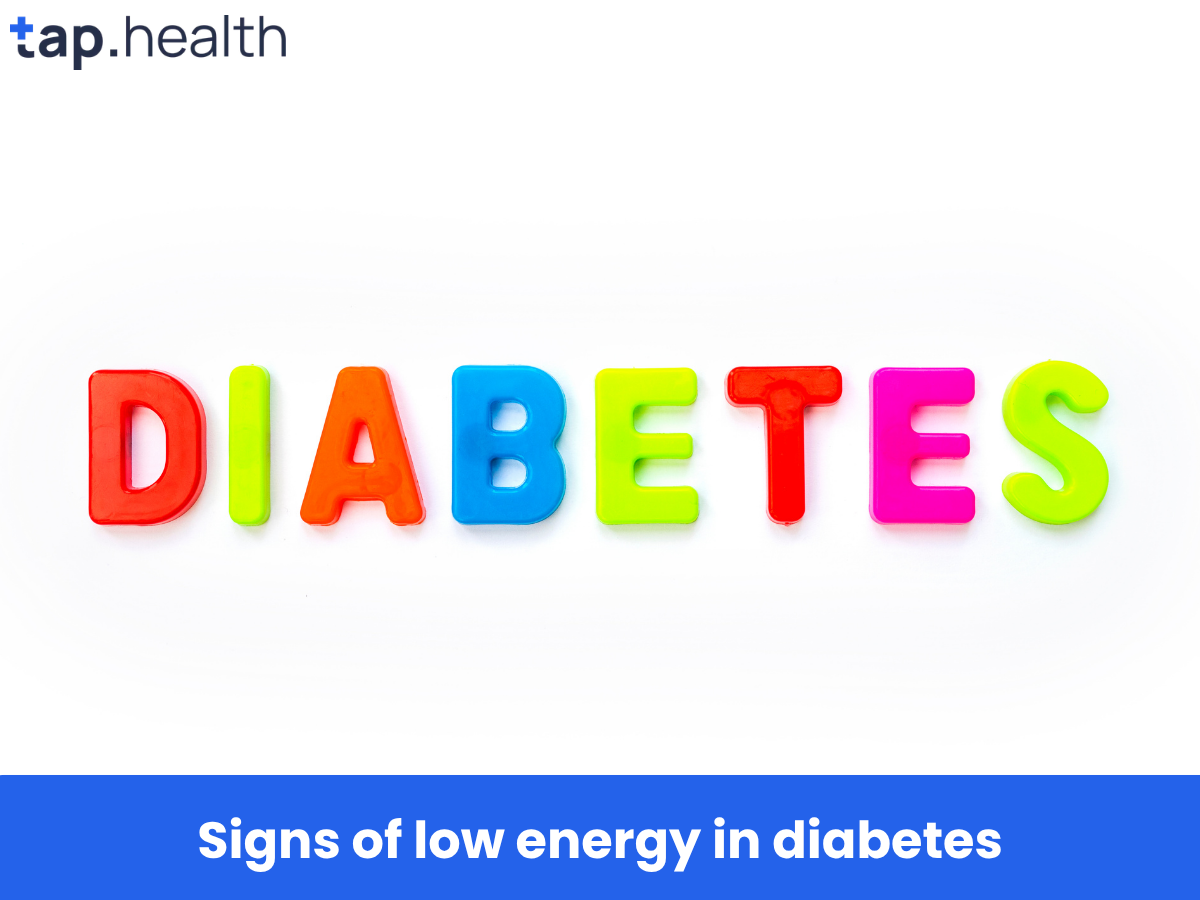 Signs of low energy in diabetes