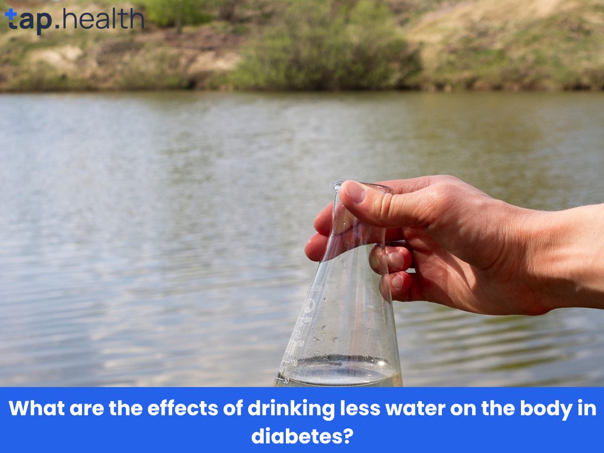 What are the effects of drinking less water on the body in diabetes