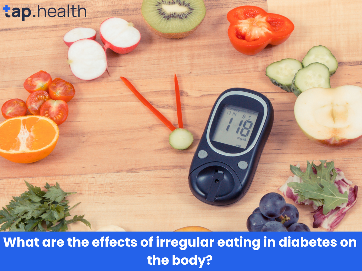 What are the effects of irregular eating in diabetes on the body