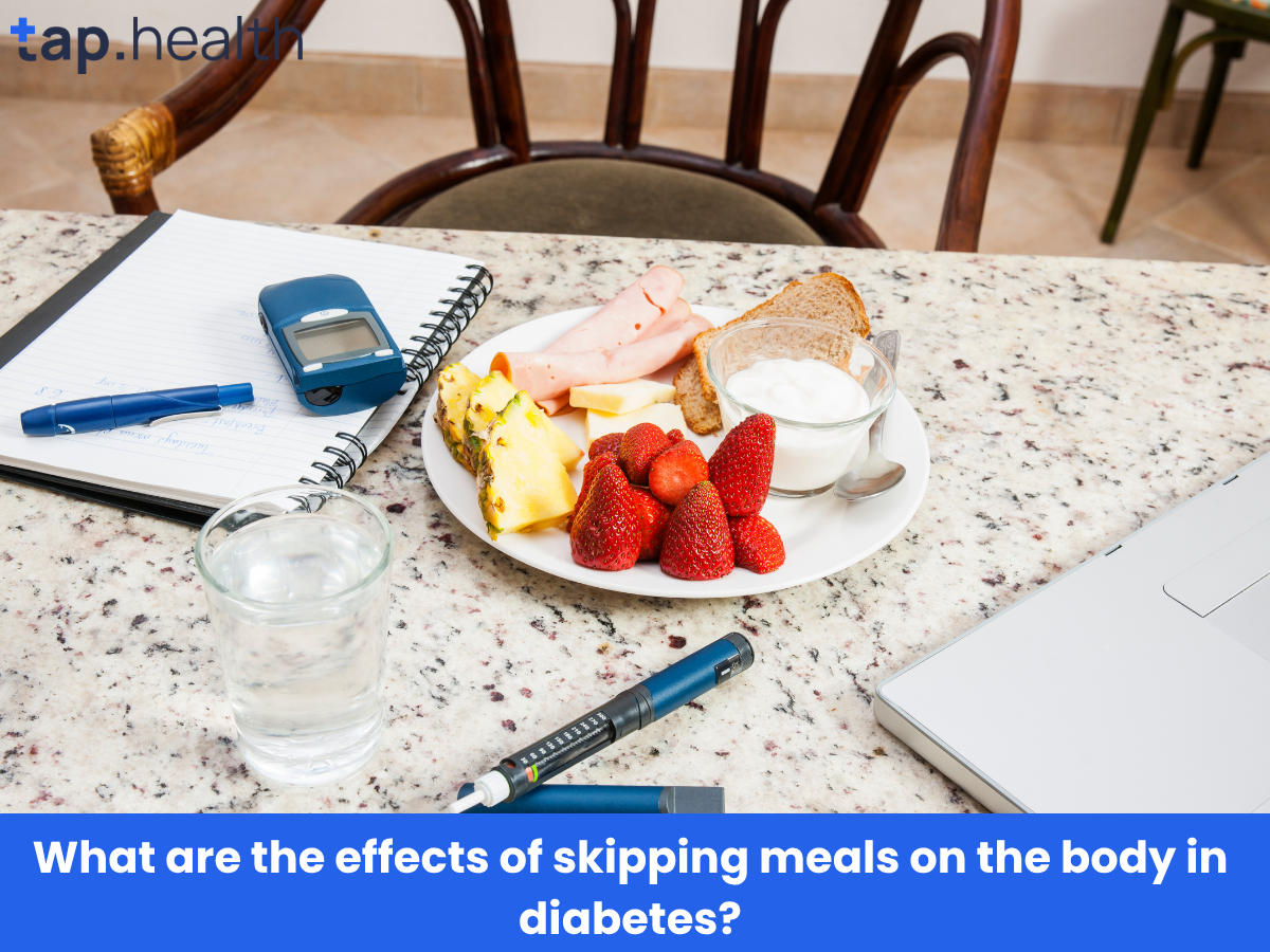 What are the effects of skipping meals on the body in diabetes