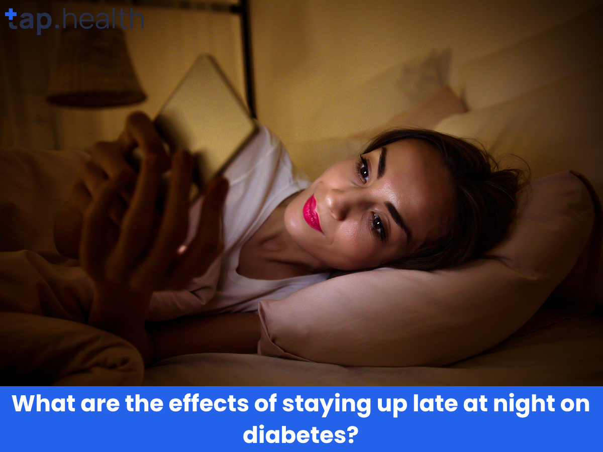 What are the effects of staying up late at night on diabetes