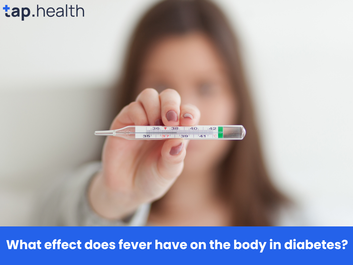 What effect does fever have on the body in diabetes