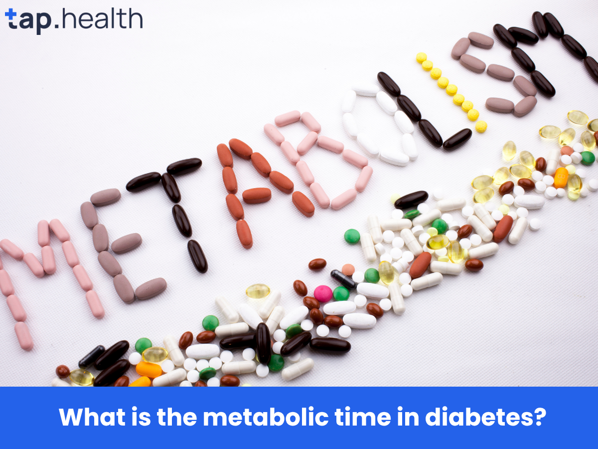 What is the metabolic time in diabetes