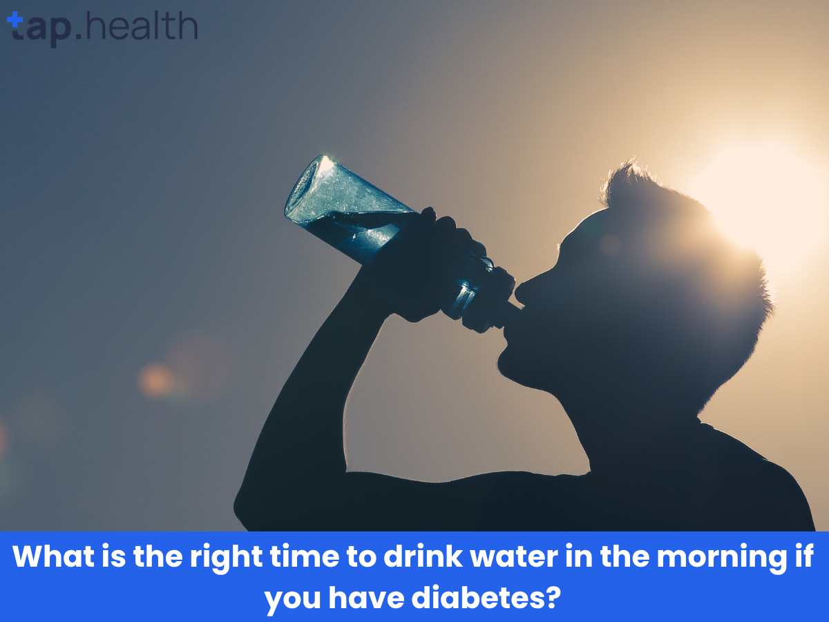 What is the right time to drink water in the morning if you have diabetes