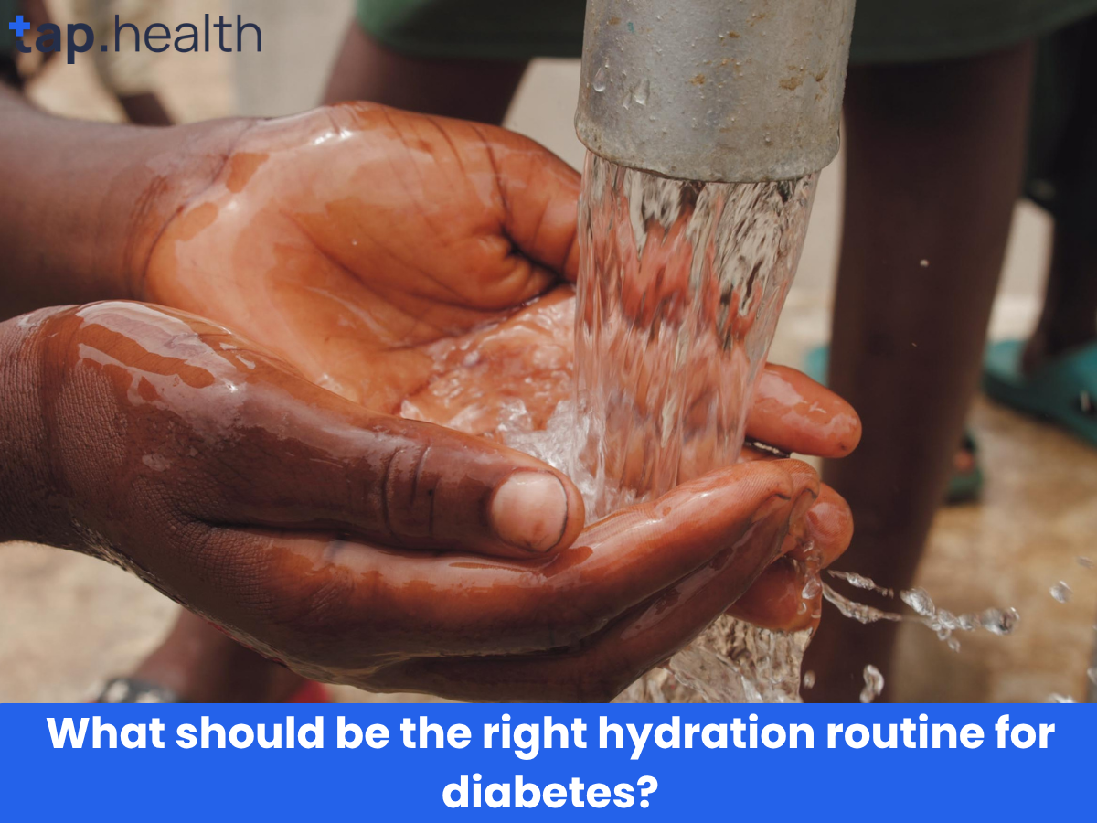 What should be the right hydration routine for diabetes