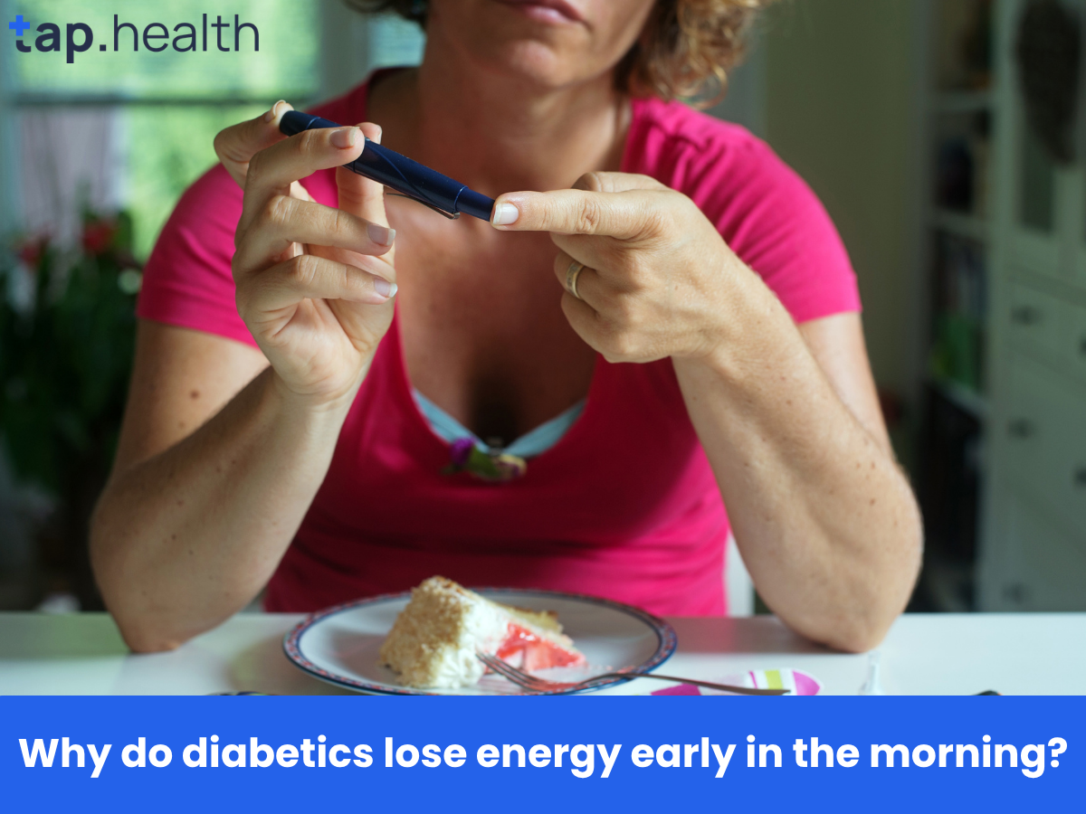 Why do diabetics lose energy early in the morning