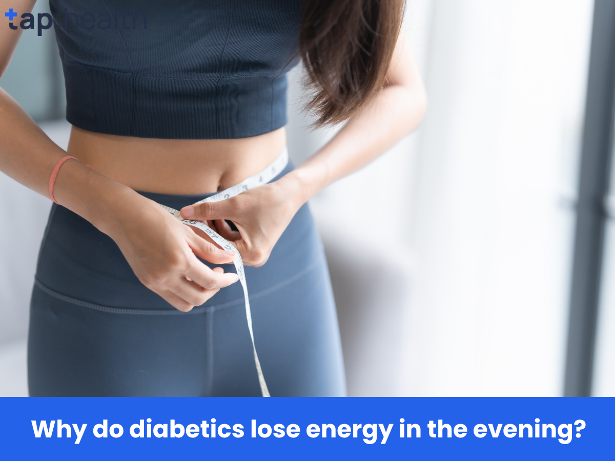 Why do diabetics lose energy in the evening