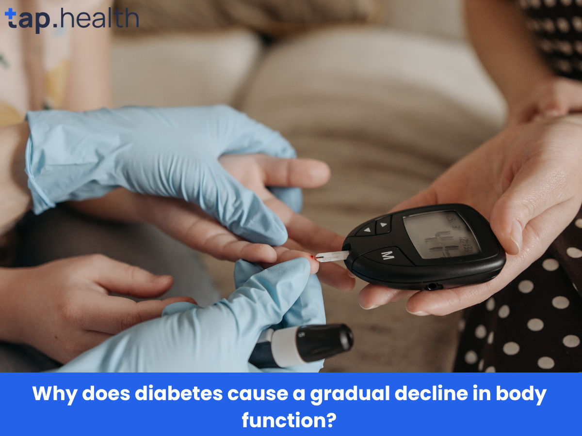 Why does diabetes cause a gradual decline in body function