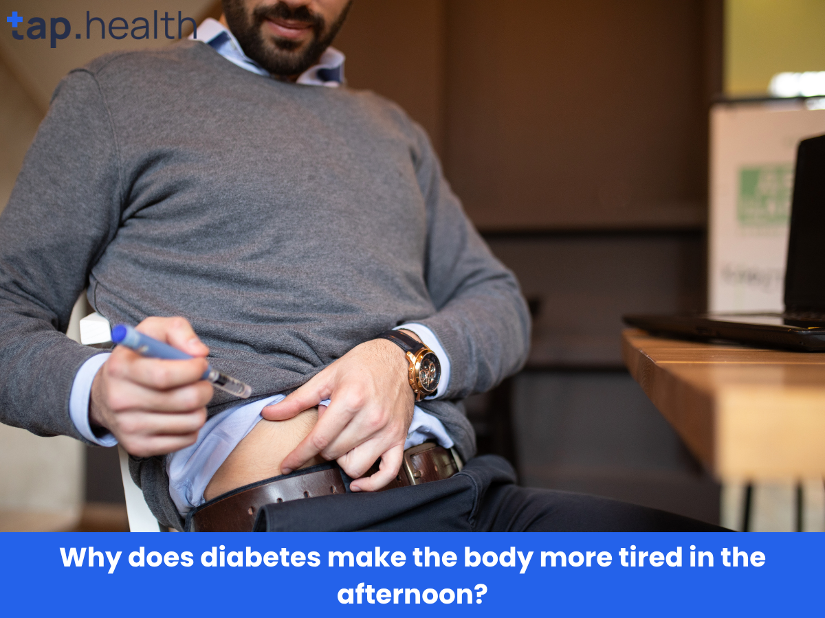 Why does diabetes make the body more tired in the afternoon