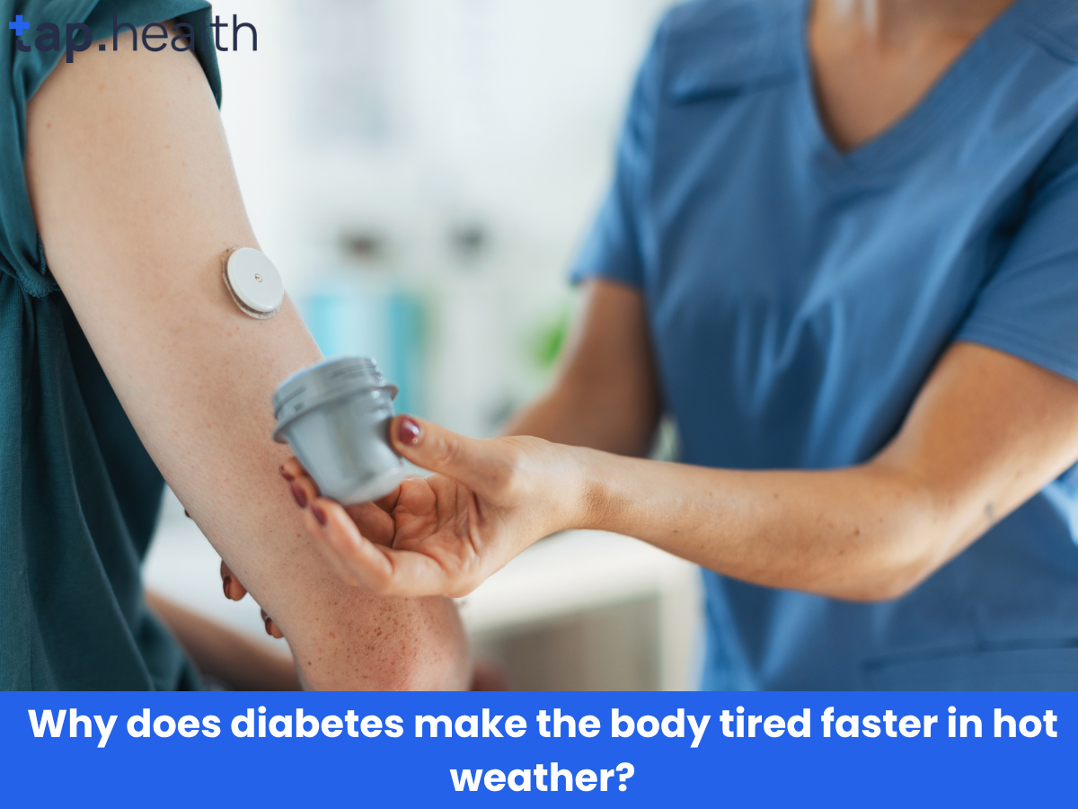 Why does diabetes make the body tired faster in hot weather