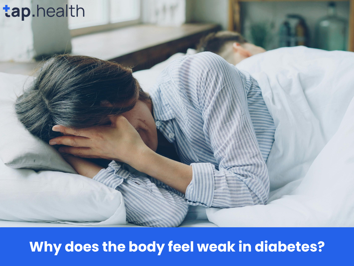 Why does the body feel weak in diabetes
