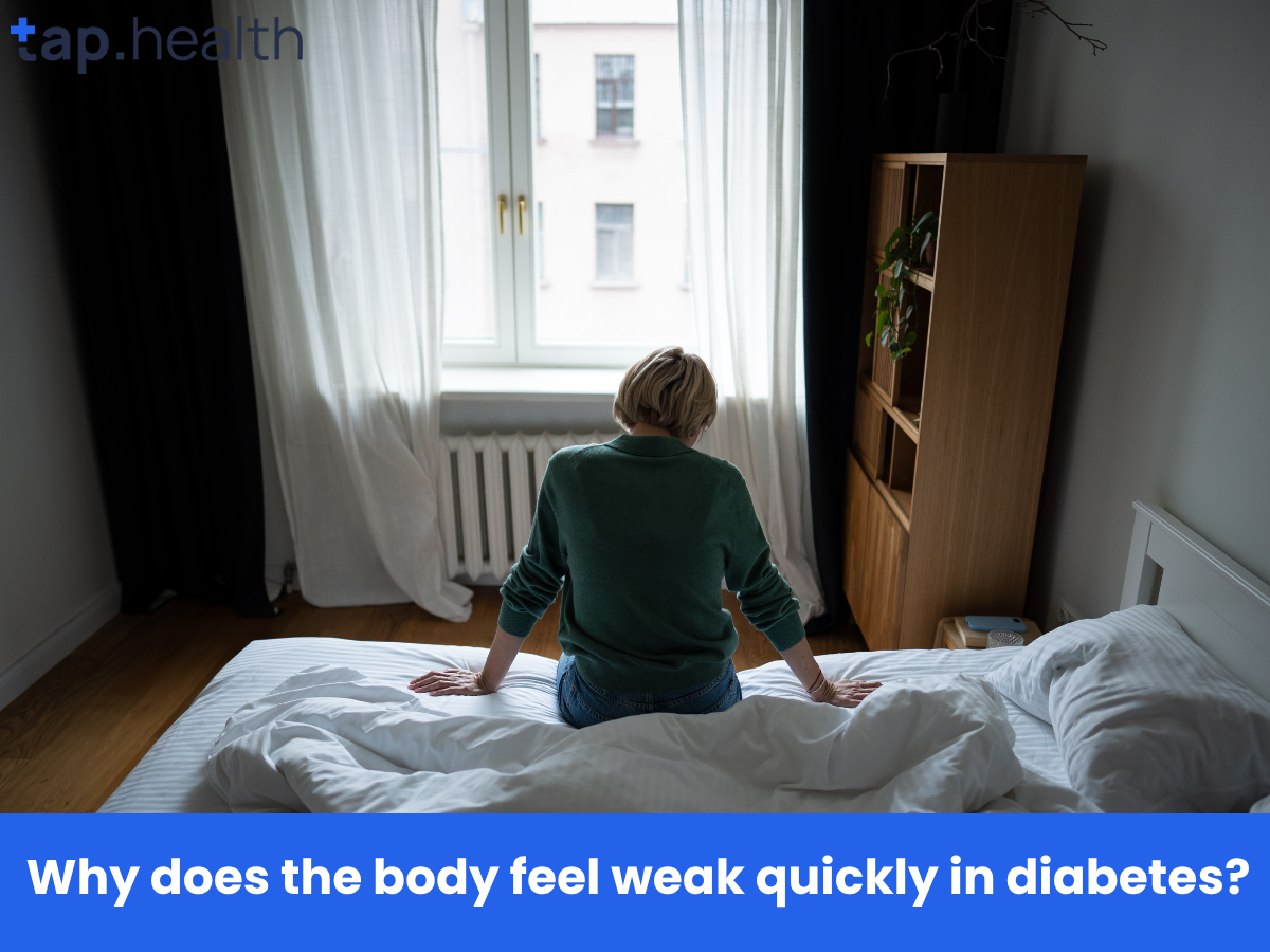 Why does the body feel weak quickly in diabetes
