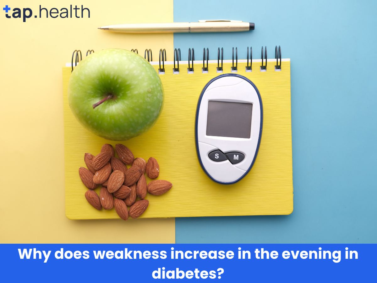 Why does weakness increase in the evening in diabetes
