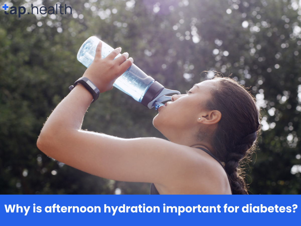 Why is afternoon hydration important for diabetes