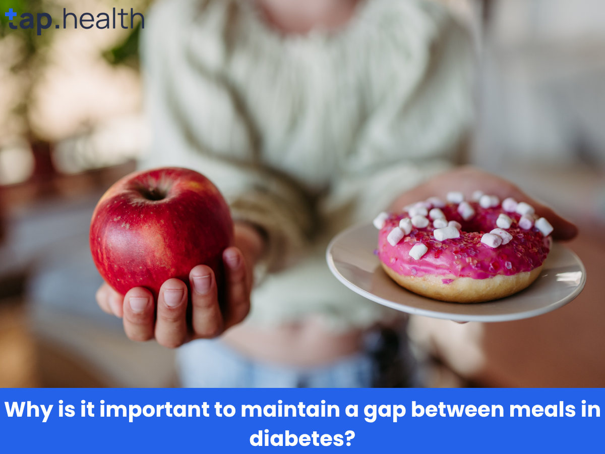 Why-is-it-important-to-maintain-a-gap-between-meals-in-diabetes.webp