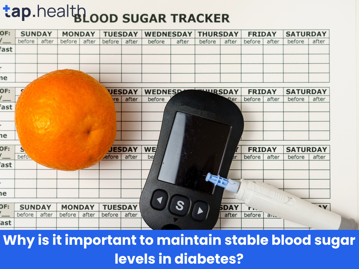 Why is it important to maintain stable blood sugar levels in diabetes