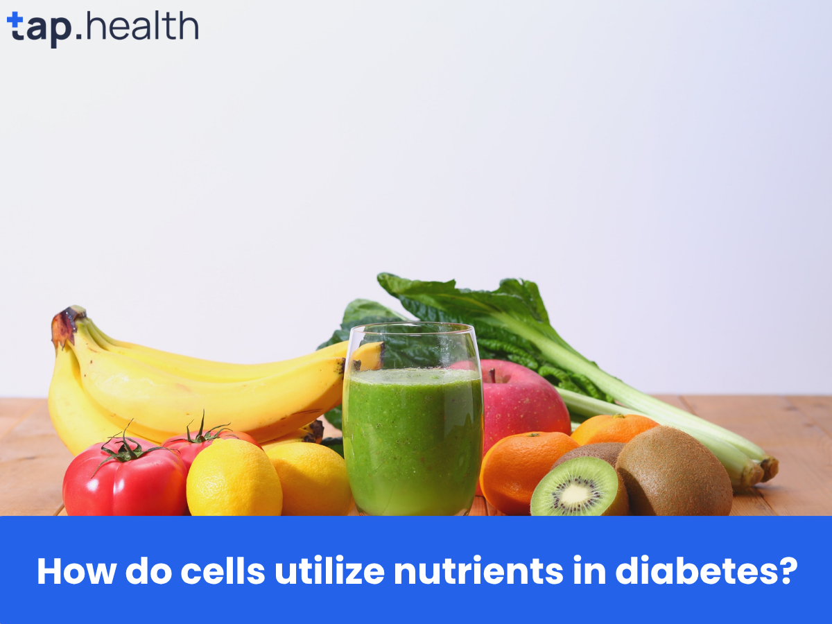 How do cells utilize nutrients in diabetes