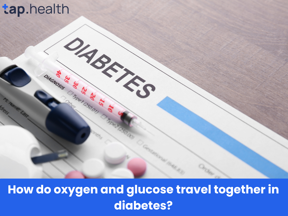 How do oxygen and glucose travel together in diabetes